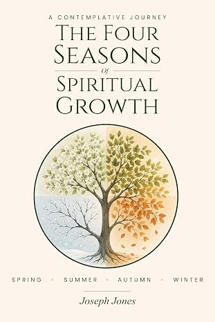 The Four Seasons of Spiritual Growth